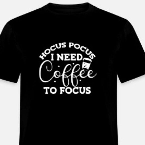 Hocus Pocus I Need Coffee To Focus - Picture 1 of 1